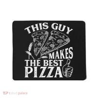 This Guy Makes The Best Pizza Gift Food Lover Pizza Baker Cool Gift Mousepad thumb 0
