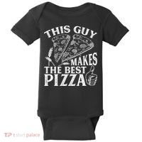 This Guy Makes The Best Pizza Gift Food Lover Pizza Baker Cool Gift Baby Bodysuit thumb 0