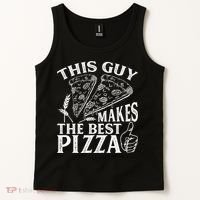 This Guy Makes The Best Pizza Gift Food Lover Pizza Baker Cool Gift Tank Top thumb 2