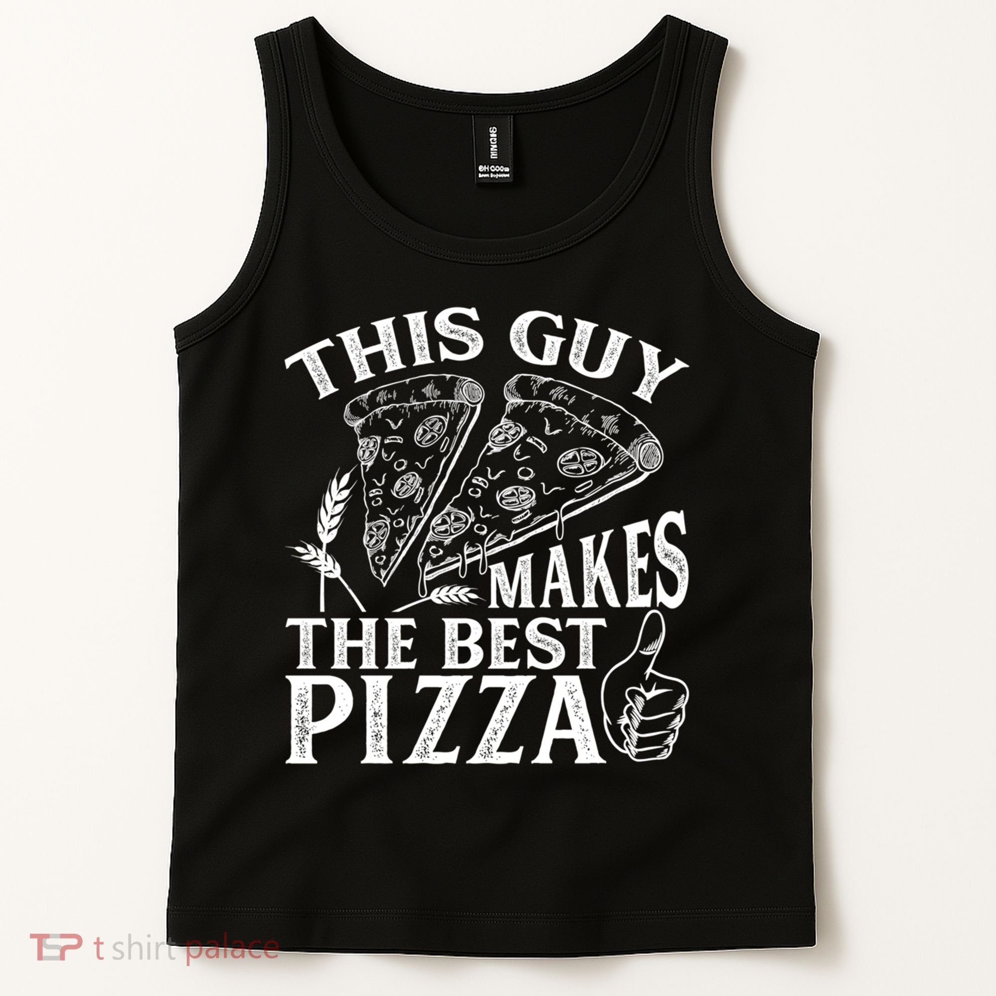 This Guy Makes The Best Pizza Gift Food Lover Pizza Baker Cool Gift Tank Top