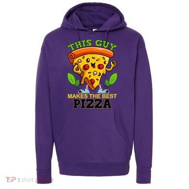 This Guy Makes The Best Pizza Hoodie