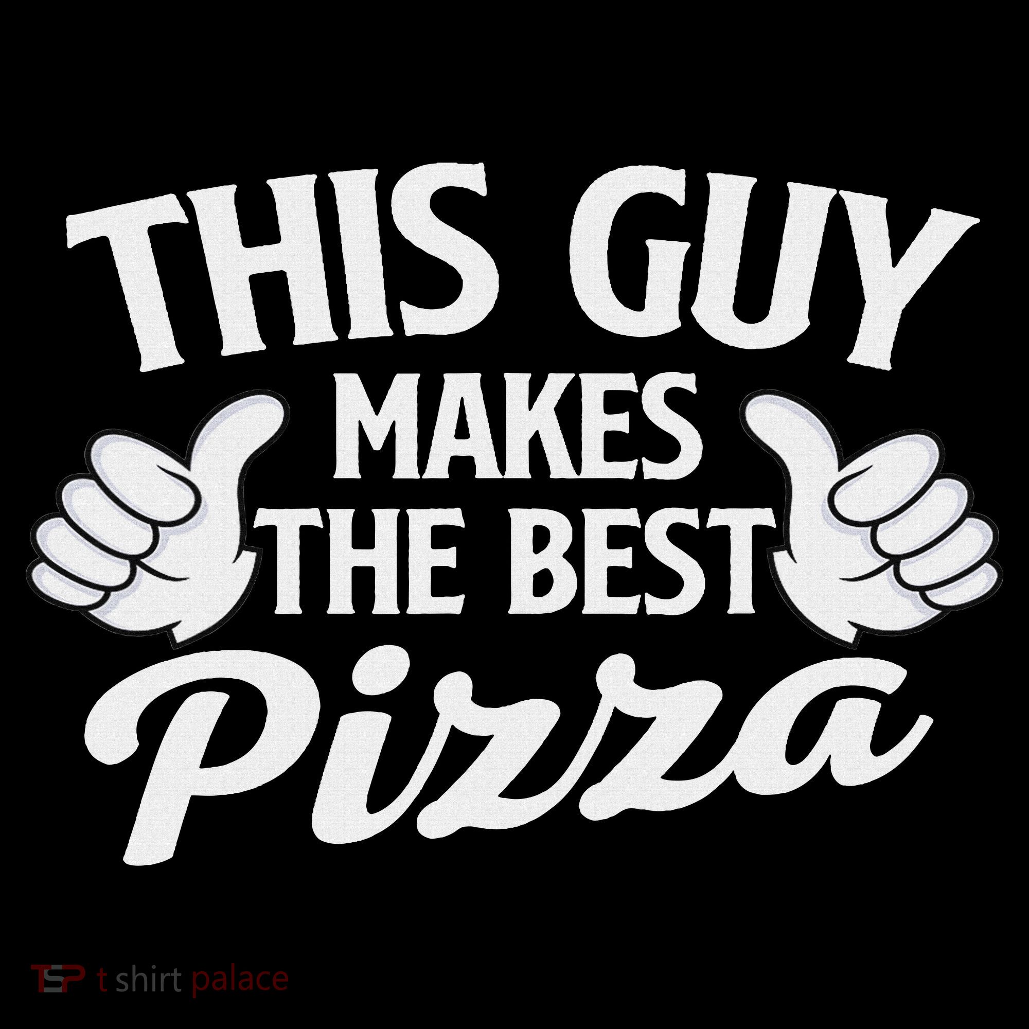 This Guy Makes The Best Pizza Food Lover Pizza Baker Women's Hoodie