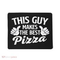 This Guy Makes The Best Pizza Food Lover Pizza Baker Mousepad thumb 0