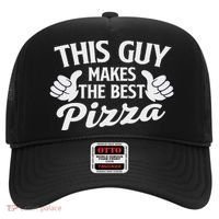 This Guy Makes The Best Pizza Food Lover Pizza Baker Hat thumb 0