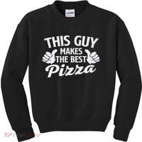 This Guy Makes The Best Pizza Food Lover Pizza Baker Kids Sweatshirt thumb 0