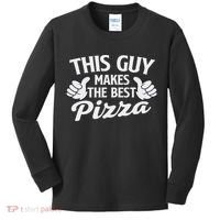 This Guy Makes The Best Pizza Food Lover Pizza Baker Kids Long Sleeve Shirt thumb 0