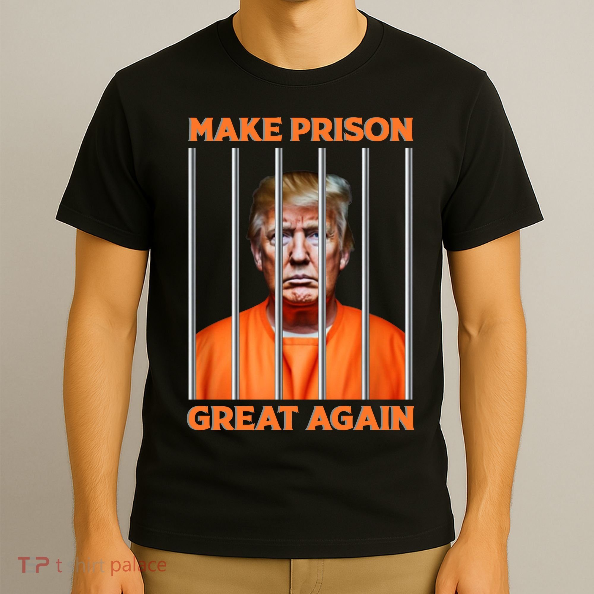 Trump Guilty Make Prison Great Again Donald Trump T-Shirt