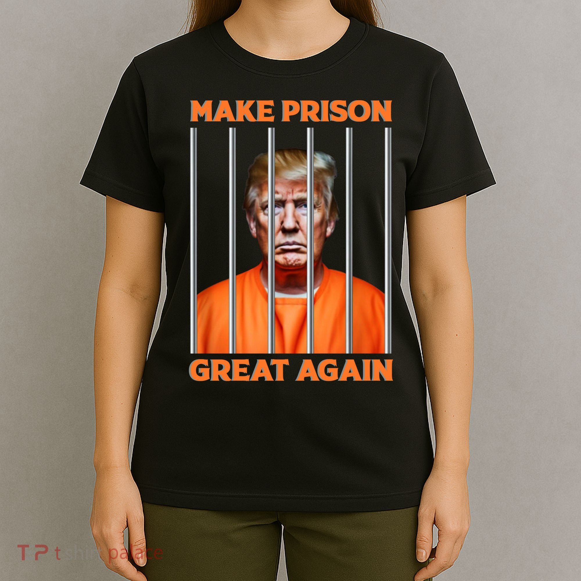 Trump Guilty Make Prison Great Again Donald Trump T-Shirt
