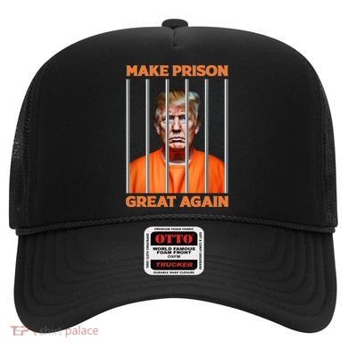 Trump Guilty Make Prison Great Again Donald Trump Hat