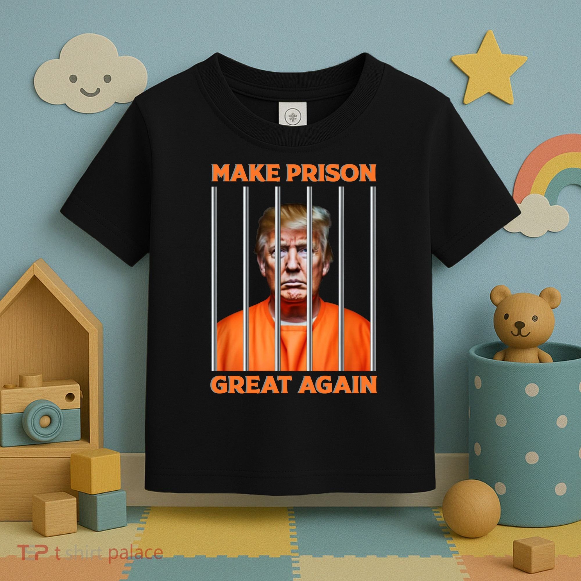 Trump Guilty Make Prison Great Again Donald Trump Toddler T-Shirt