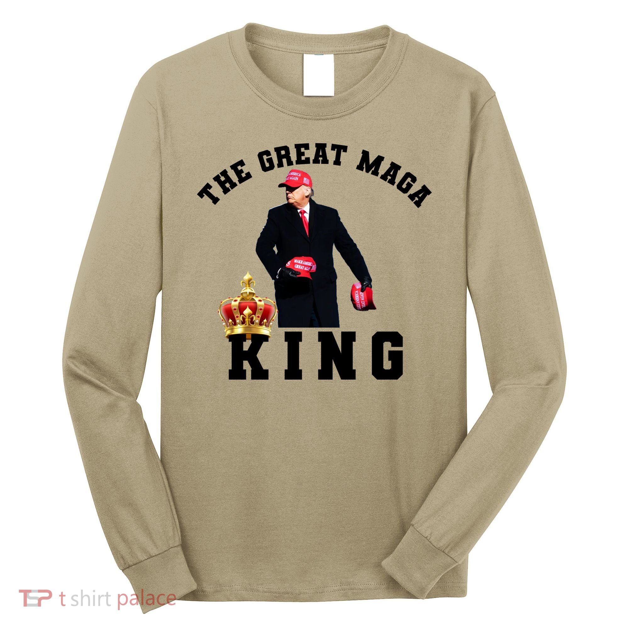 The Great MAGA King Trump 2024 USA Long Sleeve Shirt