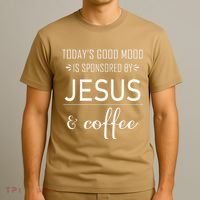 TodayS Good Mood Is Sponsored By Jesus And Coffee T-Shirt thumb 3