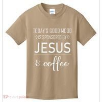 TodayS Good Mood Is Sponsored By Jesus And Coffee Kids T-Shirt thumb 0