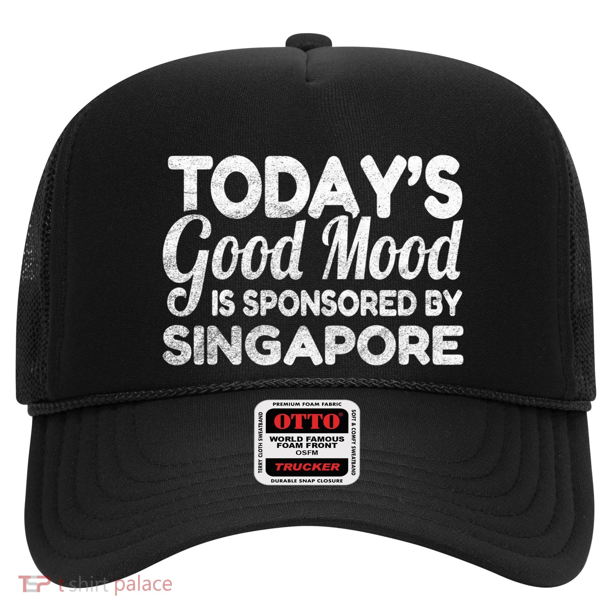 TodayS Good Mood Is Sponsored By Singapore Gift Hat