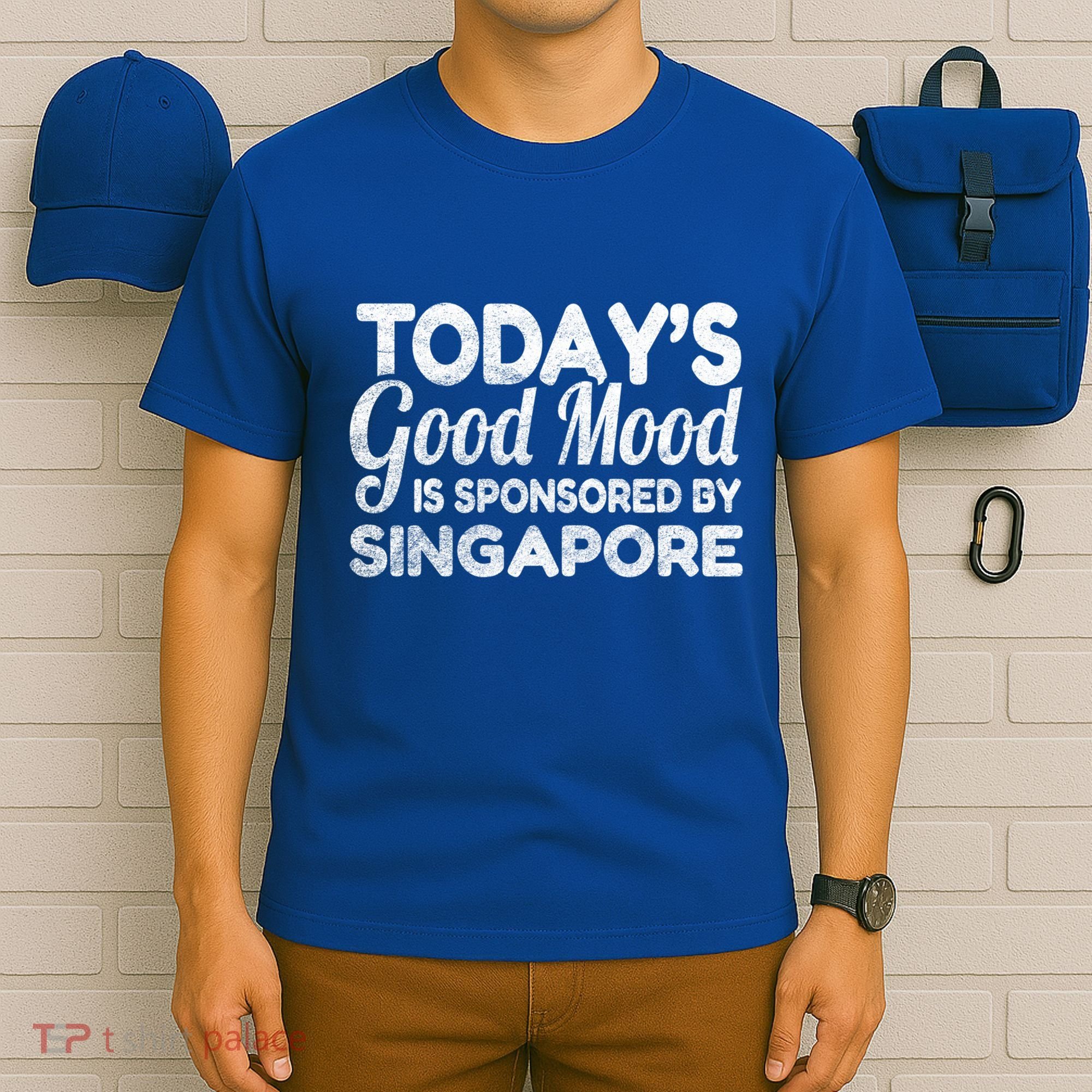 TodayS Good Mood Is Sponsored By Singapore Gift T-Shirt