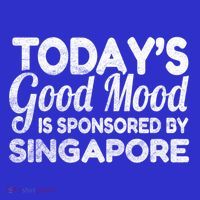 TodayS Good Mood Is Sponsored By Singapore Gift T-Shirt thumb 7