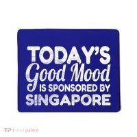 TodayS Good Mood Is Sponsored By Singapore Gift Mousepad thumb 0