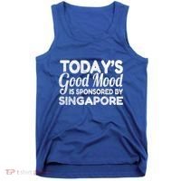 TodayS Good Mood Is Sponsored By Singapore Gift Tank Top thumb 0
