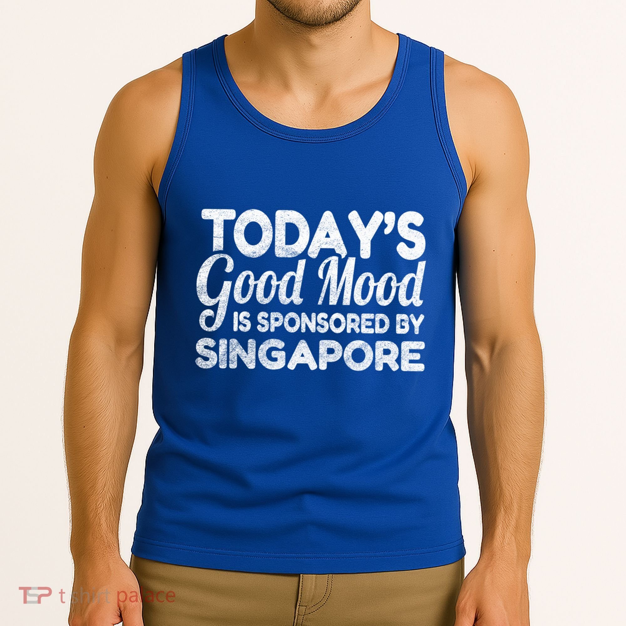 TodayS Good Mood Is Sponsored By Singapore Gift Tank Top