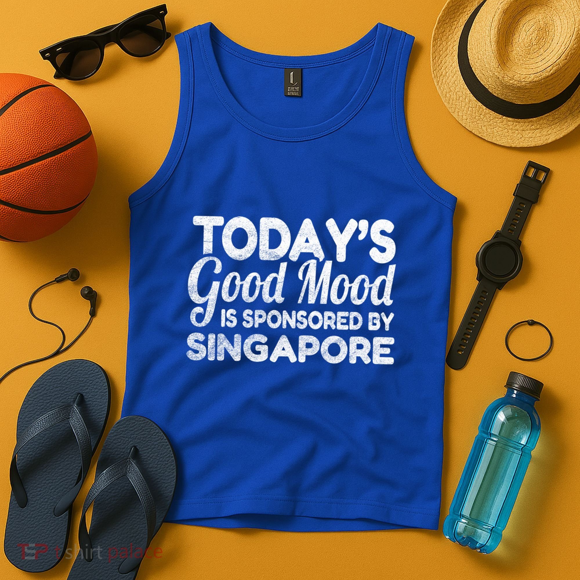TodayS Good Mood Is Sponsored By Singapore Gift Tank Top