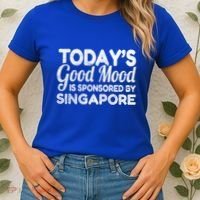 TodayS Good Mood Is Sponsored By Singapore Gift Women's T-Shirt thumb 2