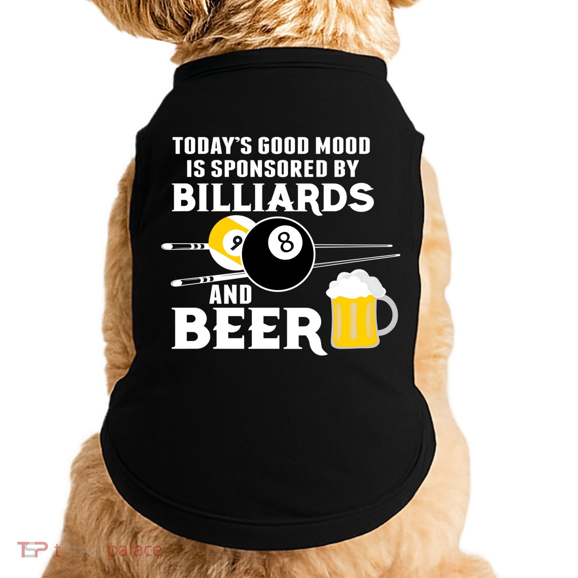 Today's Good Mood Sponsored By Billiards And Beer Gift For Father's Day Doggie Tank