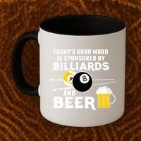 Today's Good Mood Sponsored By Billiards And Beer Gift For Father's Day Coffee Mug thumb 2