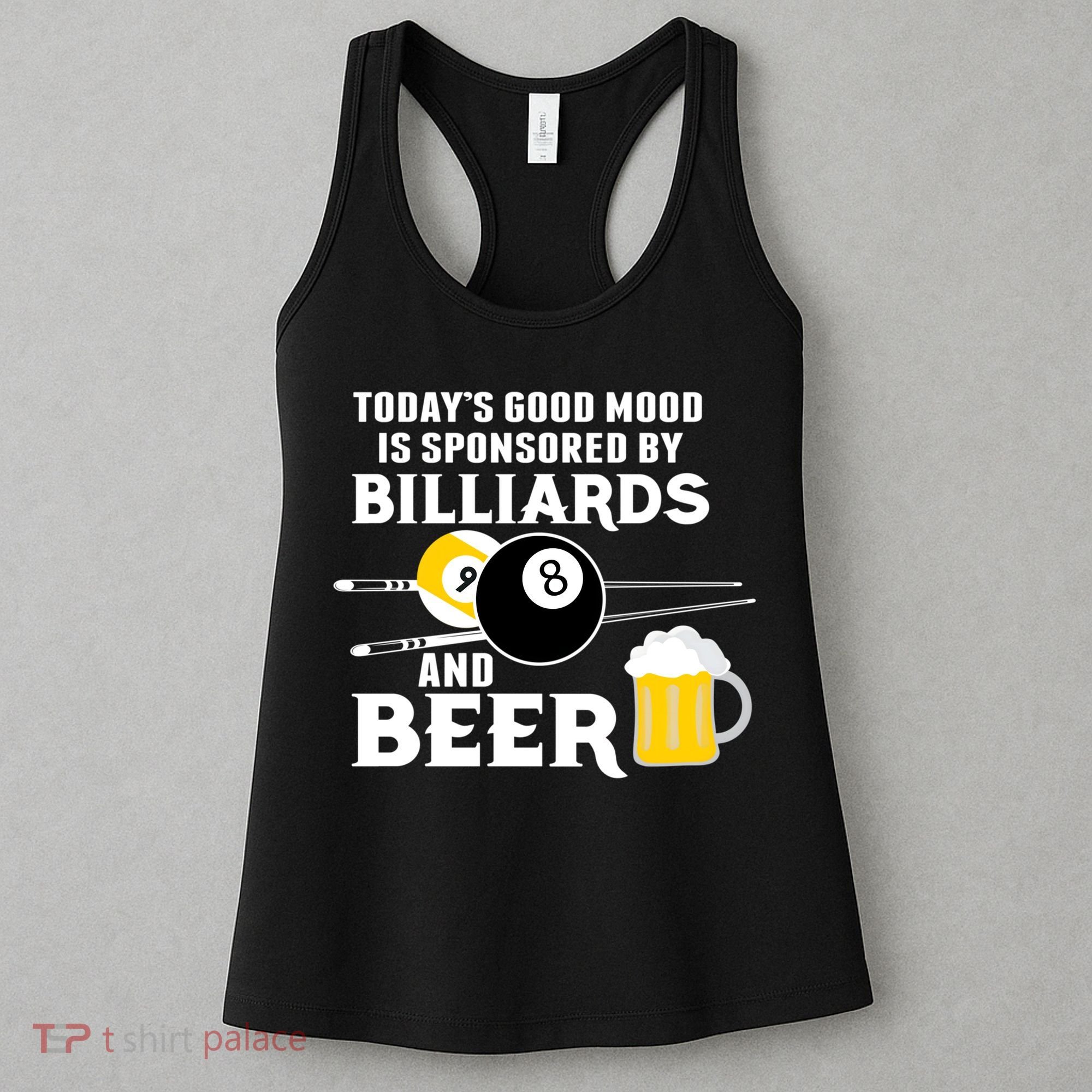 Today's Good Mood Sponsored By Billiards And Beer Gift For Father's Day Women's Tank Top