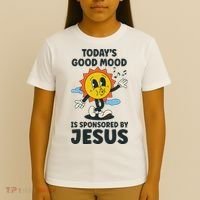 Today's Good Mood Is Sponsored By Jesus Funny Christian T-Shirt thumb 4