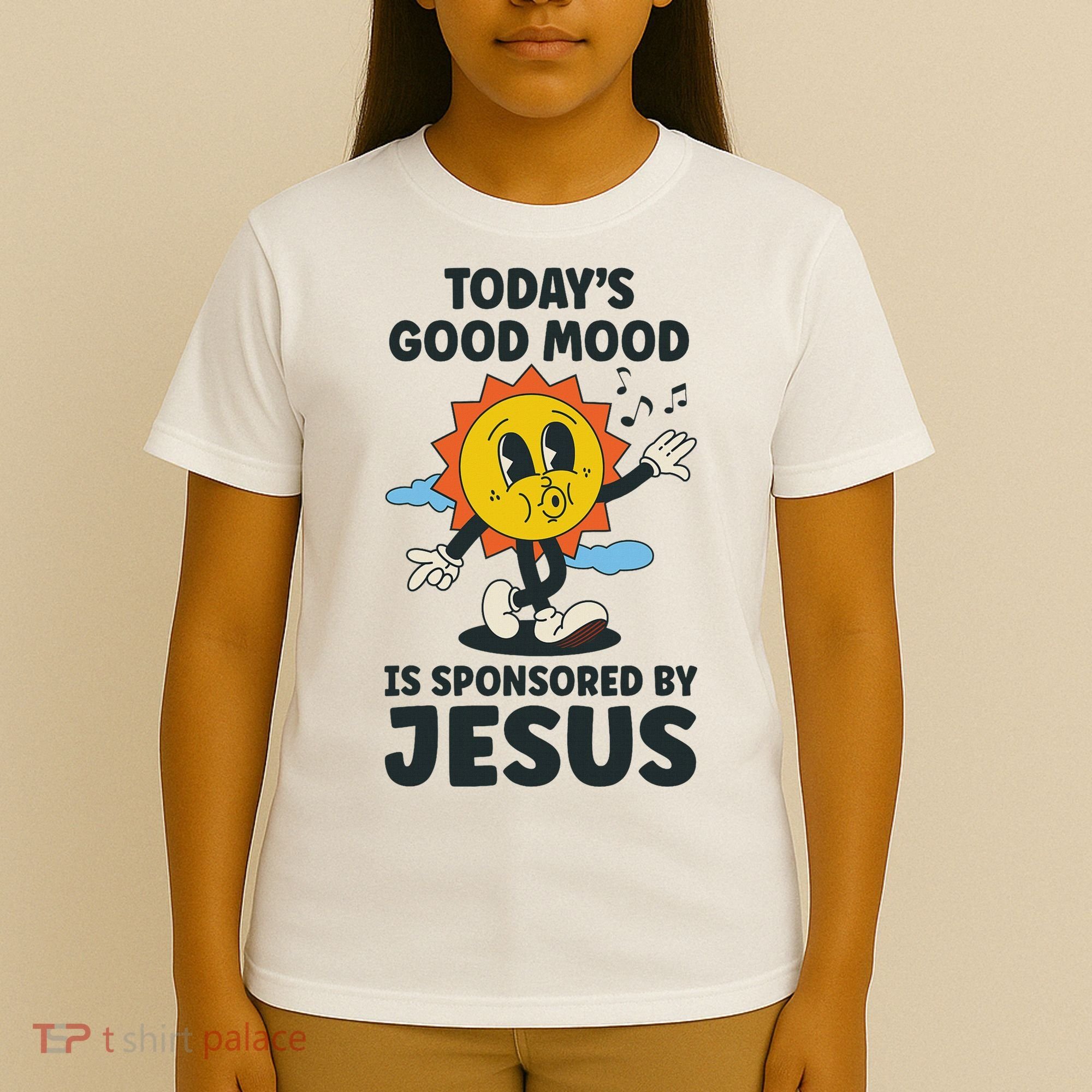 Today's Good Mood Is Sponsored By Jesus Funny Christian T-Shirt