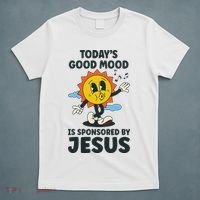 Today's Good Mood Is Sponsored By Jesus Funny Christian T-Shirt thumb 5