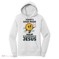 Today's Good Mood Is Sponsored By Jesus Funny Christian Women's Hoodie thumb 0