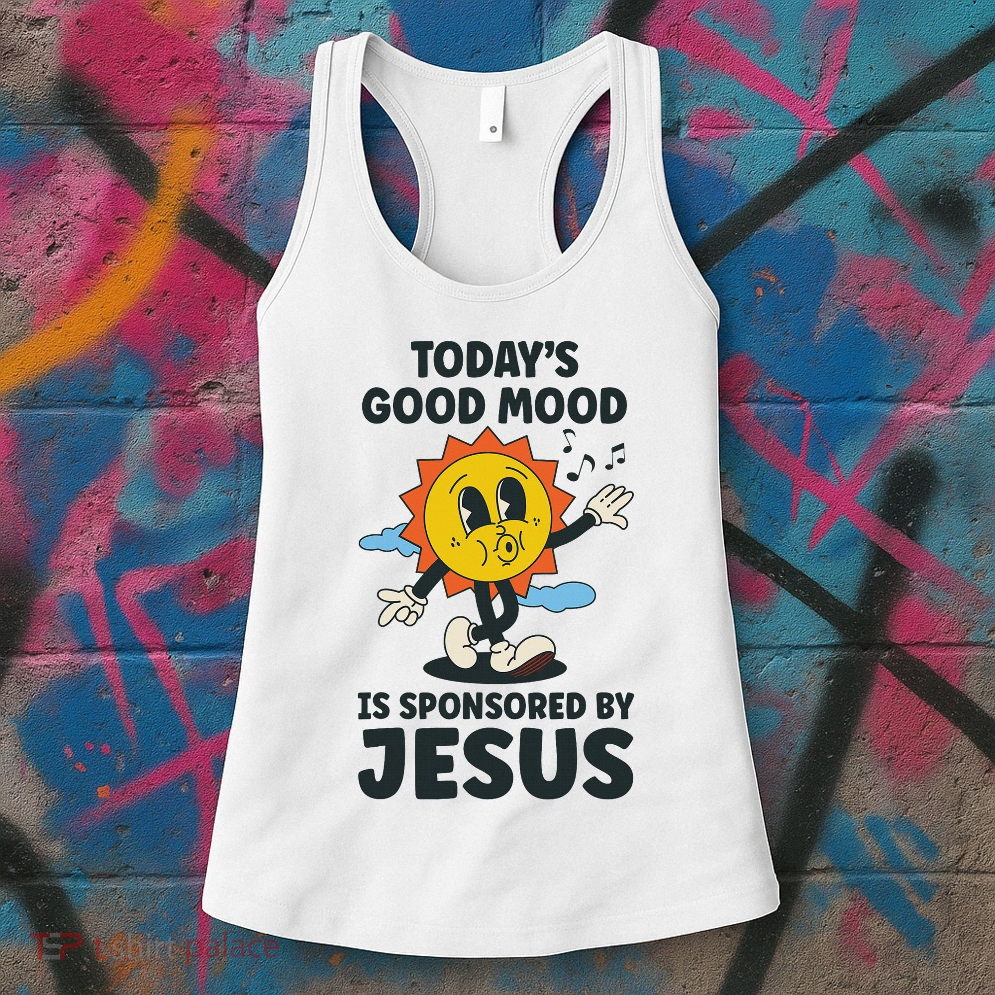 Today's Good Mood Is Sponsored By Jesus Funny Christian Women's Tank Top