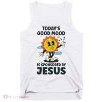 Today's Good Mood Is Sponsored By Jesus Funny Christian Tank Top thumb 0