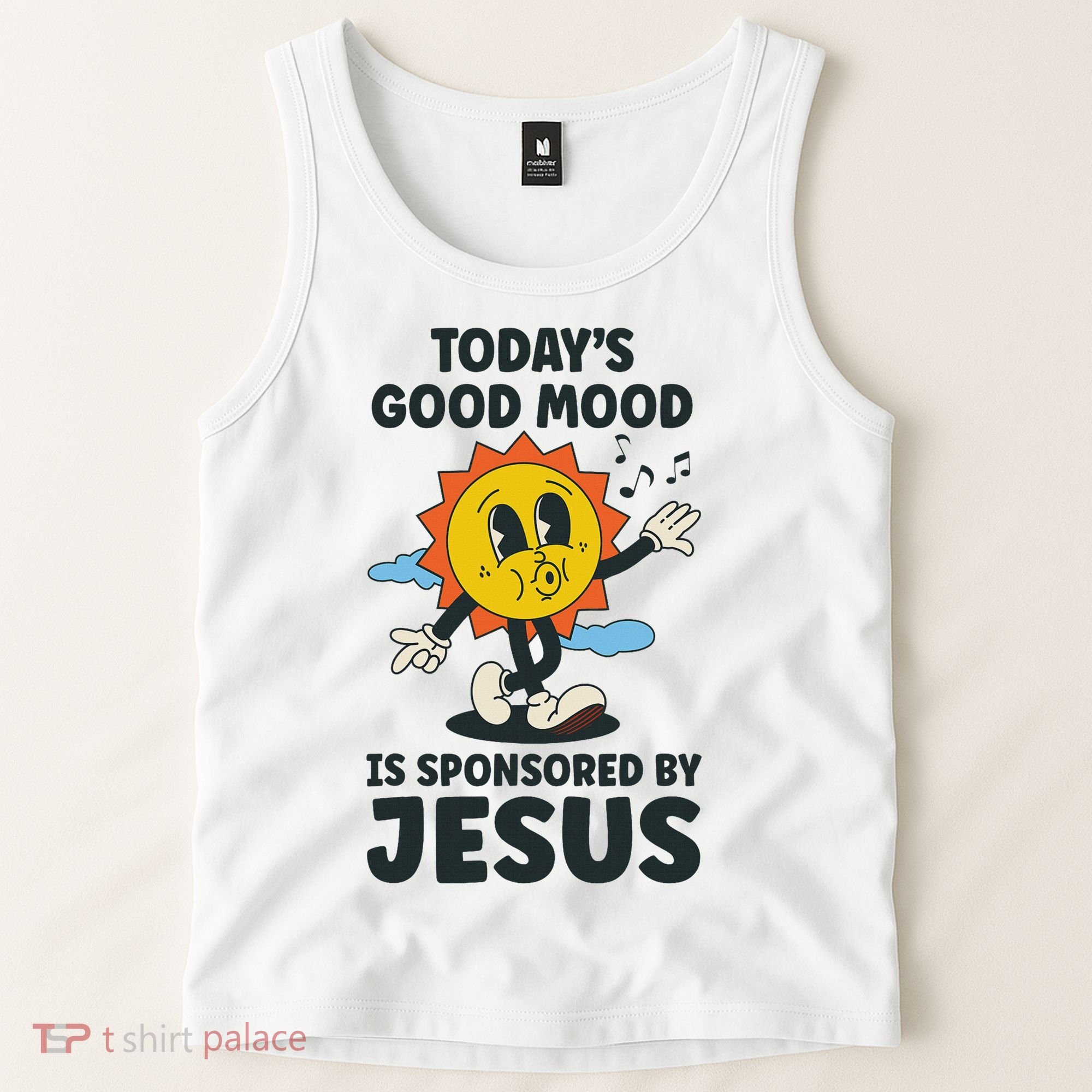 Today's Good Mood Is Sponsored By Jesus Funny Christian Tank Top