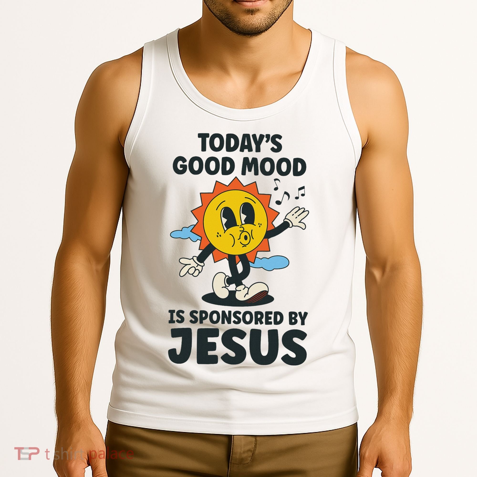 Today's Good Mood Is Sponsored By Jesus Funny Christian Tank Top