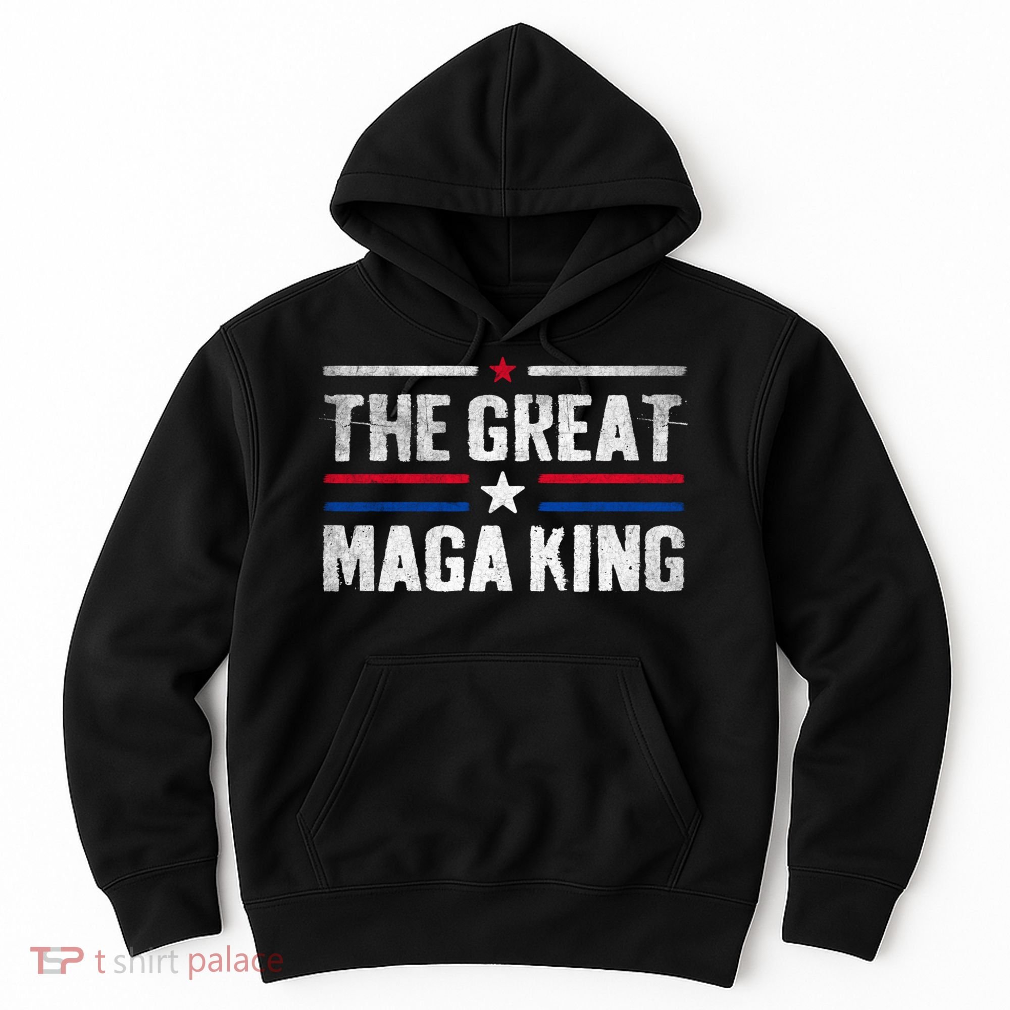 The Great Maga King, Maga King, Ultra Maga Hoodie