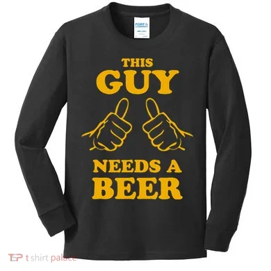 This Guy Needs A Beer Kids Long Sleeve Shirt