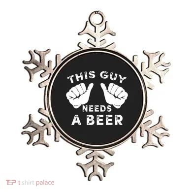 This Guy Needs A Beer Funny Drinking Gift Ornament