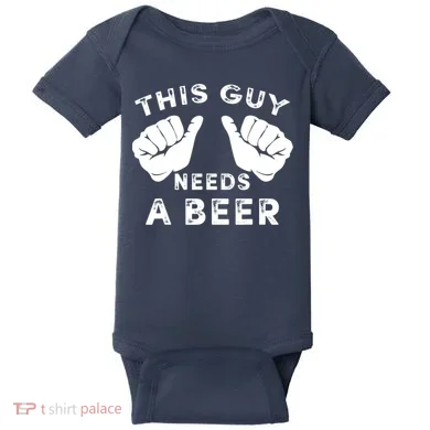 This Guy Needs A Beer Funny Drinking Gift Baby Bodysuit