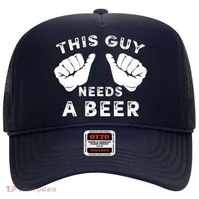 This Guy Needs A Beer Funny Drinking Gift Hat