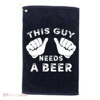 This Guy Needs A Beer Funny Drinking Gift Golf Towel thumb 0