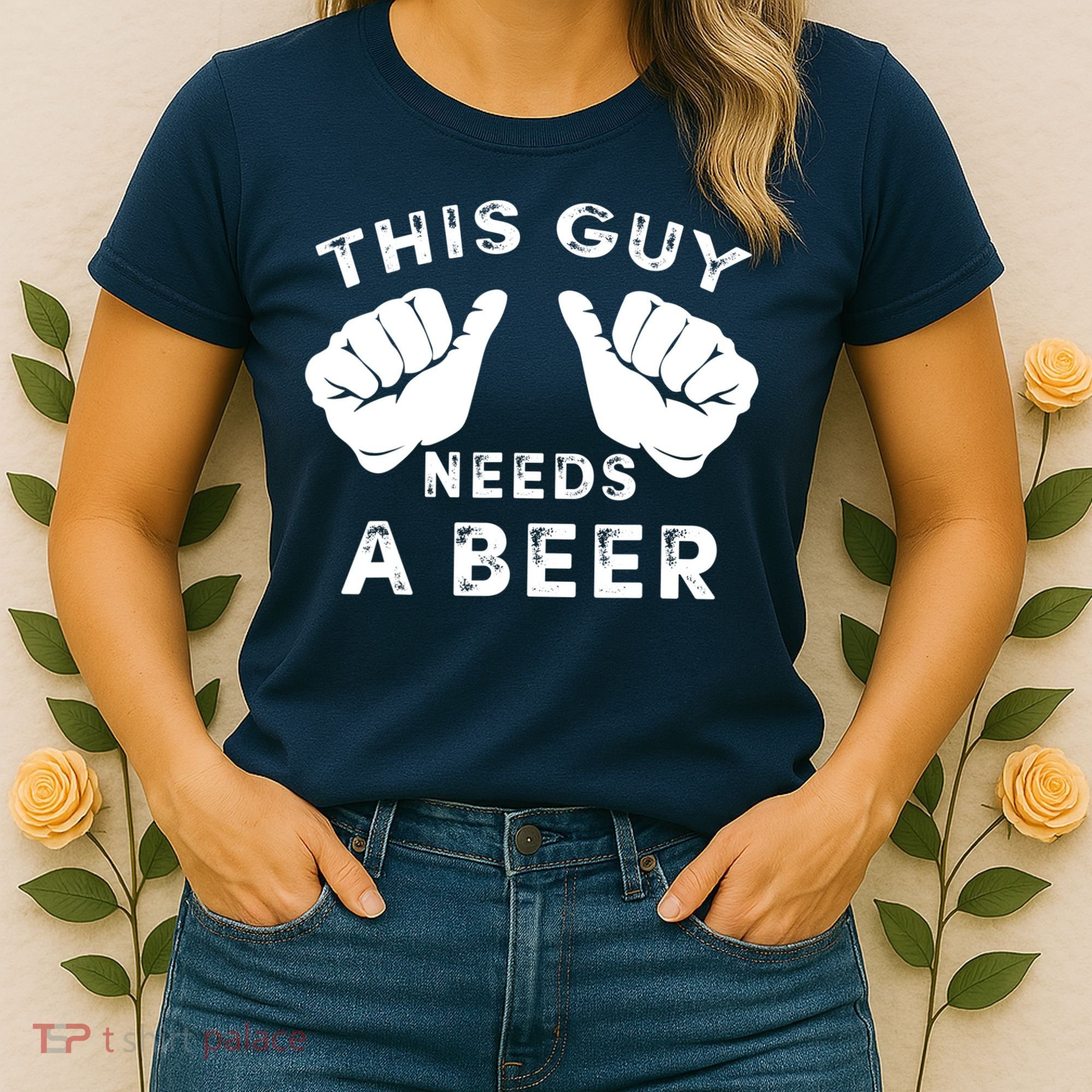 This Guy Needs A Beer Funny Drinking Gift Women's T-Shirt