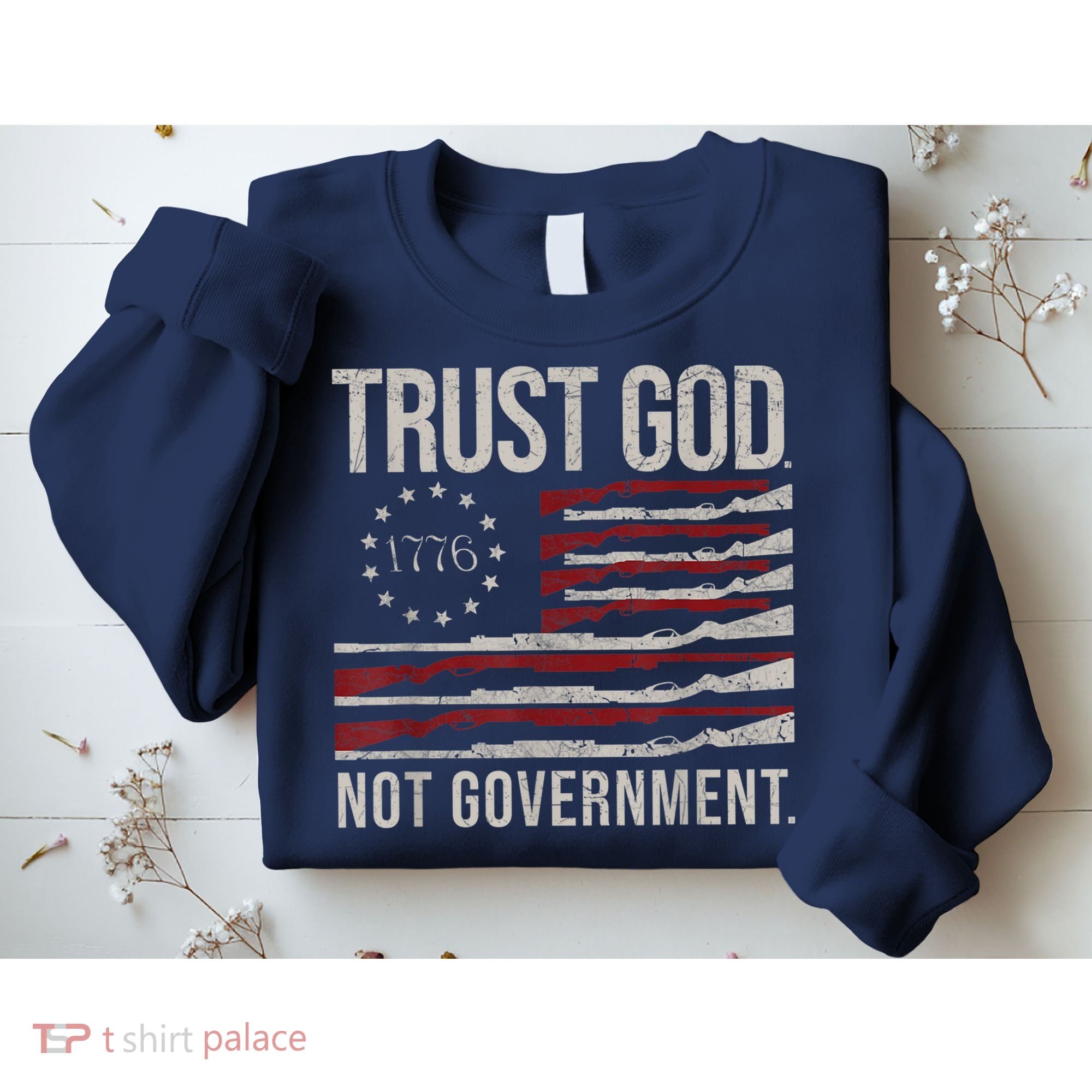 Trust God Not Government Anti Government Political Sweatshirt
