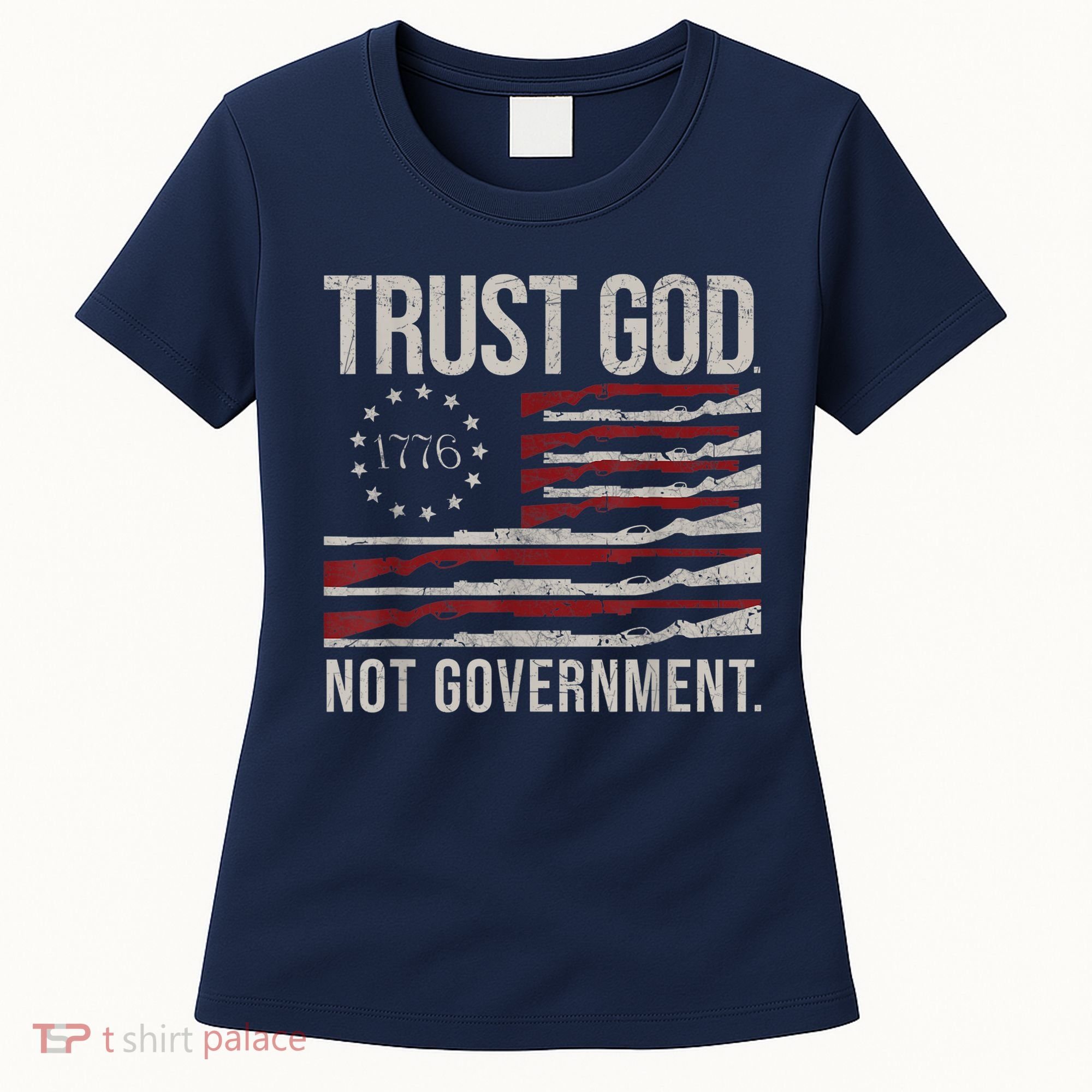 Trust God Not Government Anti Government Political Women's T-Shirt