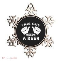 This Guy Needs A Beer - Funnys Drinking Gift Tee Ornament thumb 0