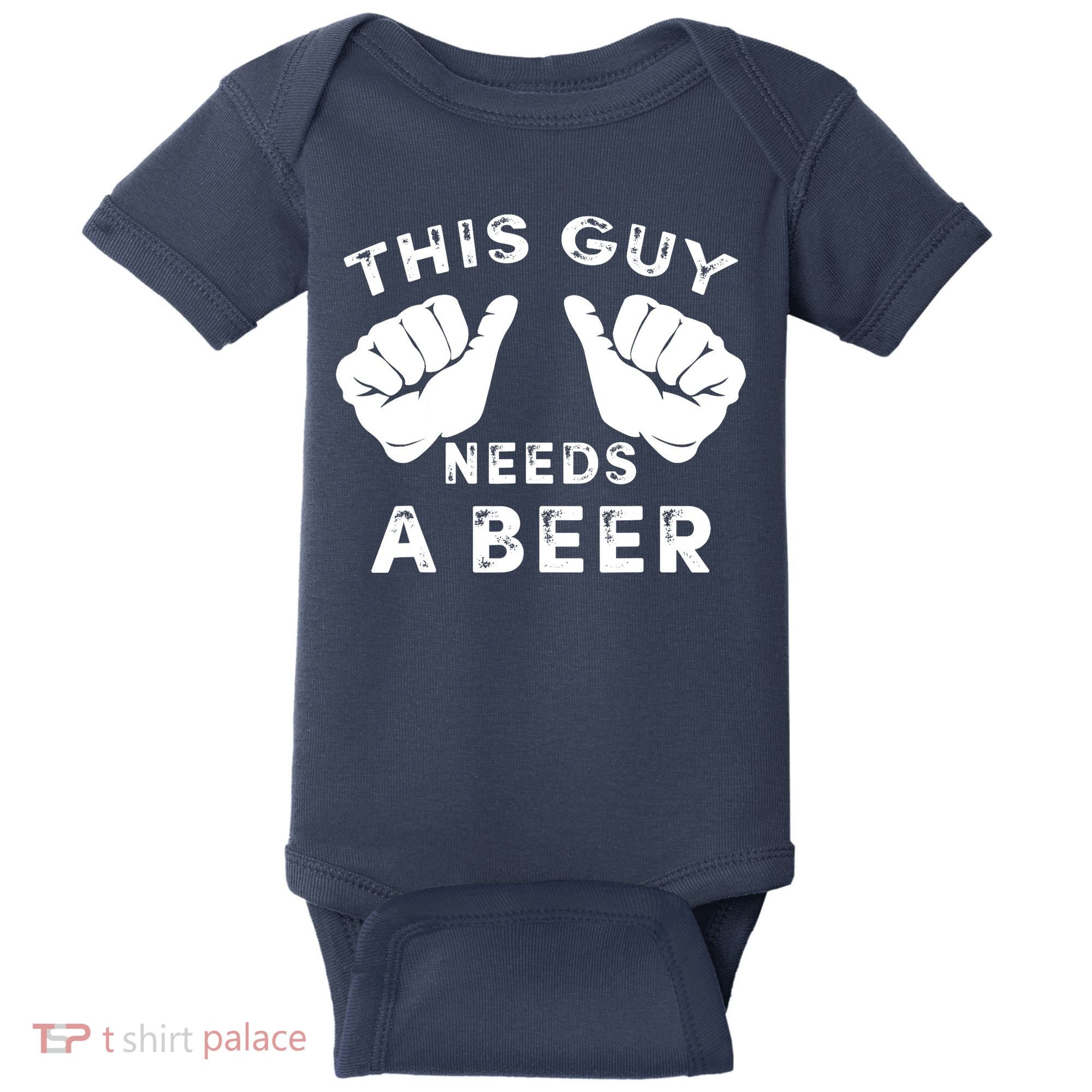 This Guy Needs A Beer - Funnys Drinking Gift Tee Baby Bodysuit
