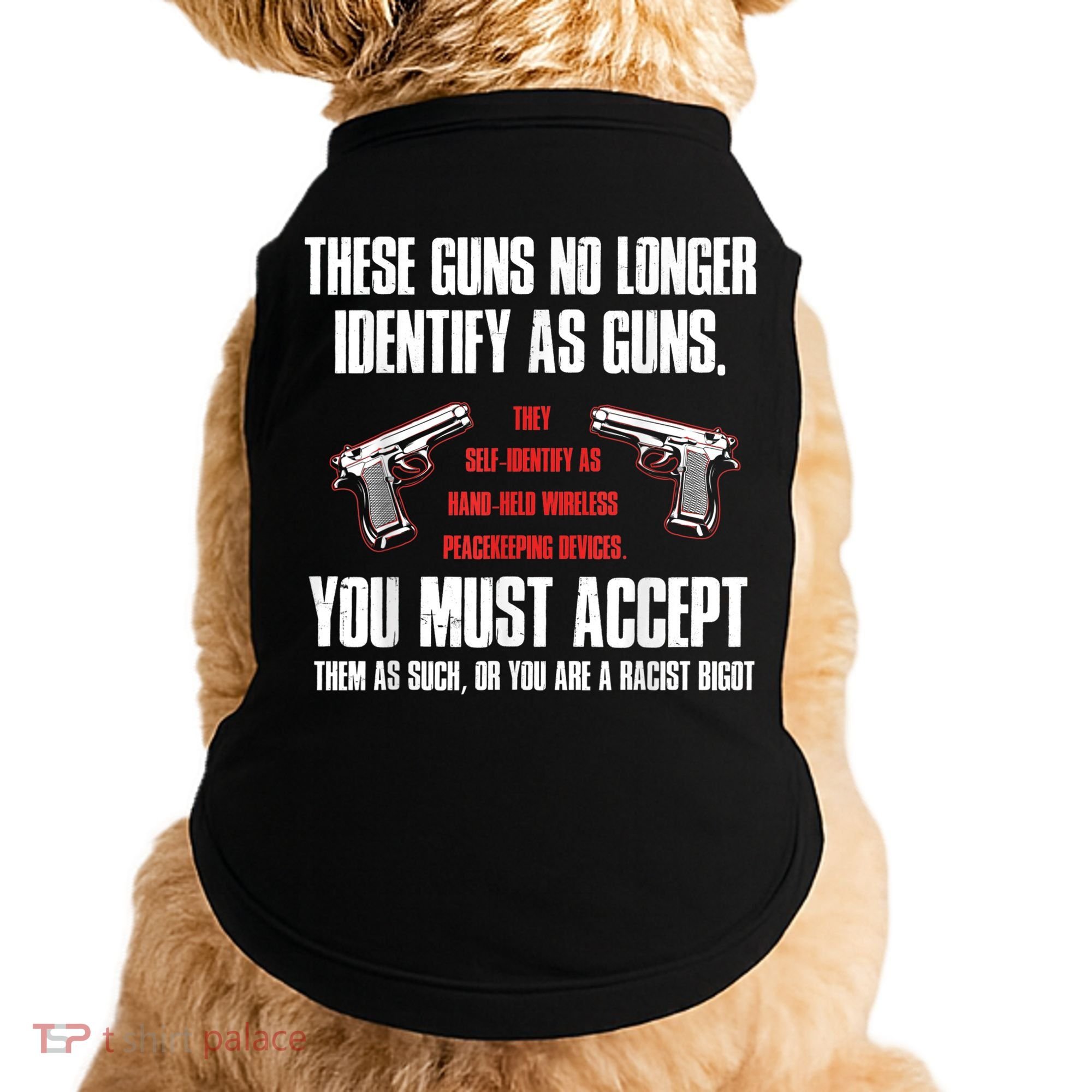 These Guns No Longer Identify As Guns Funny Gun Doggie Tank