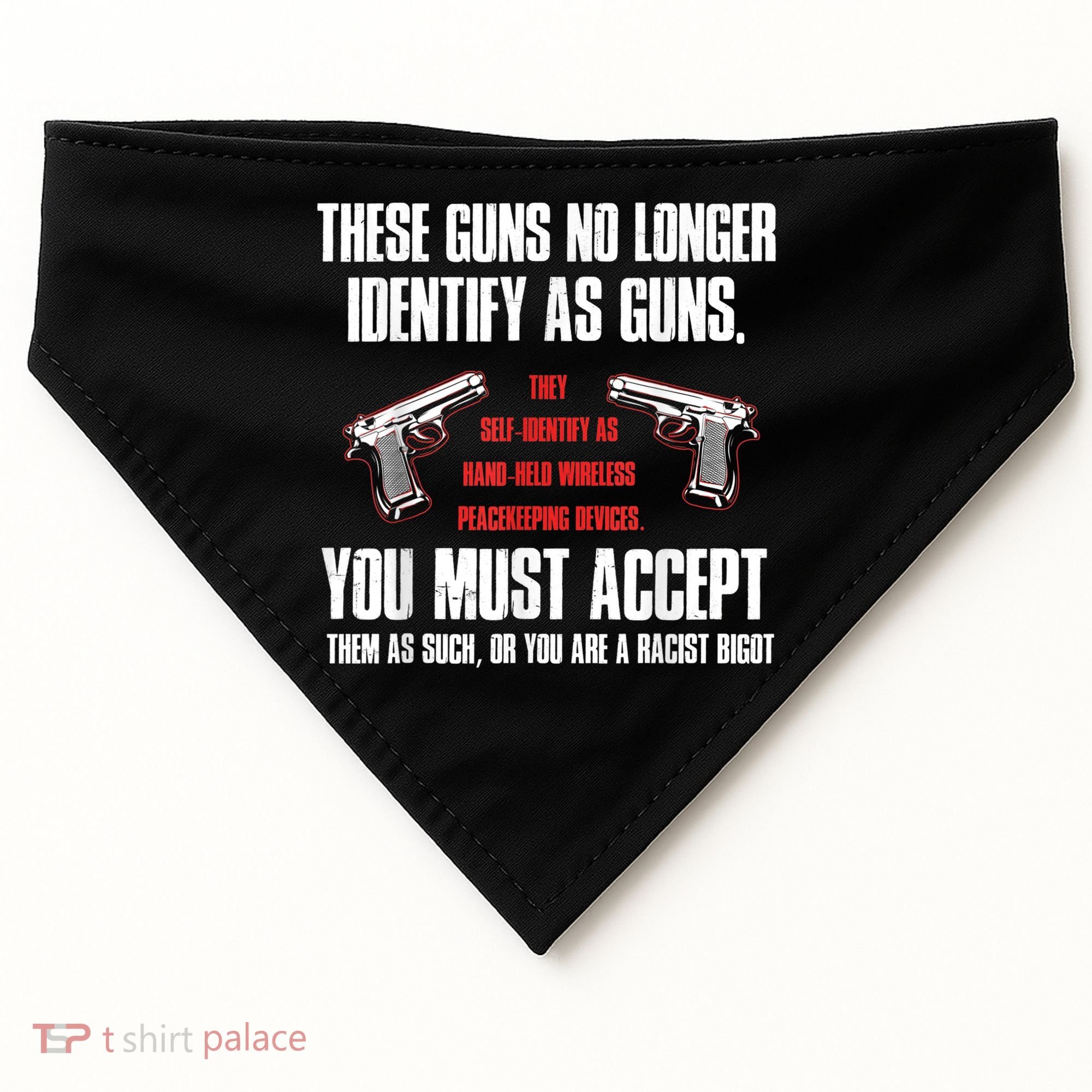 These Guns No Longer Identify As Guns Funny Gun USA-Made Doggie Bandana