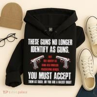 These Guns No Longer Identify As Guns Funny Gun Hoodie thumb 4